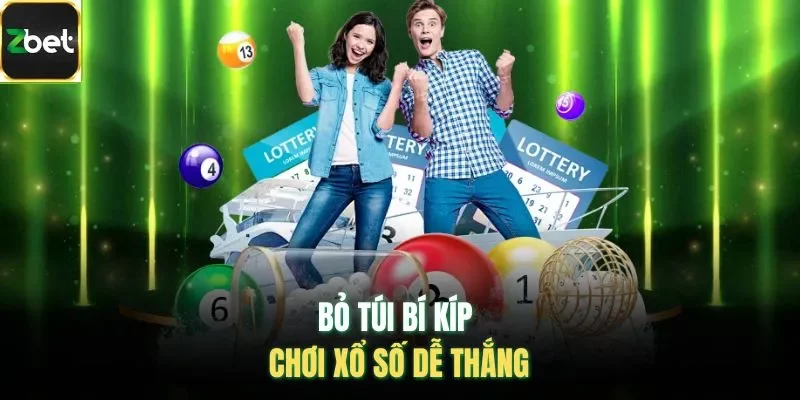 Bỏ túi bí kíp chơi xổ số dễ thắng