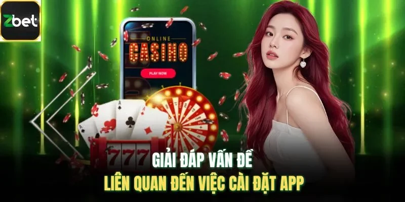 Giải đáp vấn đề liên quan đến việc cài đặt app