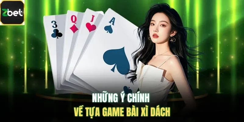 Những ý chính về tựa game bài xì dách